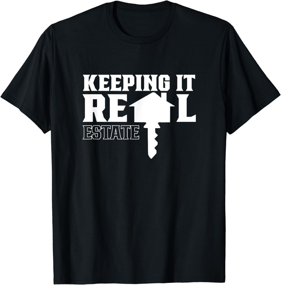 NEW LIMITED Keeping It Real Estate Broker Agent Seller Realtor T-Shirt