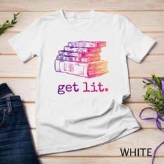 Colorful Get Lit with Books Funny Meme T Shirt Unisex T-shirt