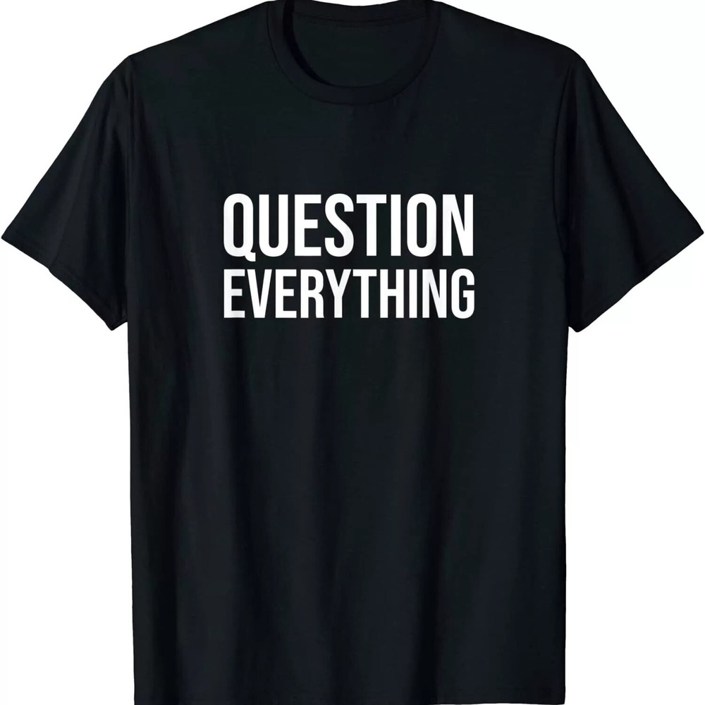 2025/NEW LIMITED Conspiracy Theorist Gift T-shirt – Question Everything T-Shirt