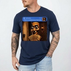 There is Motion at Your Front Door Tung Tung Tung Sahur Meme T-Shirt