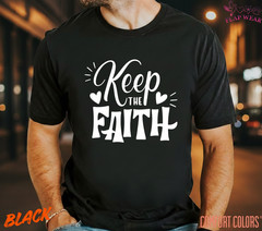 Unisex Keep The Faith T-Shirt, Men T shirt,Women T shirt Gift ReligionTop