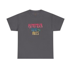 ‘Remember There Are Rules’ T-Shirt — Quote Graphic Tee
