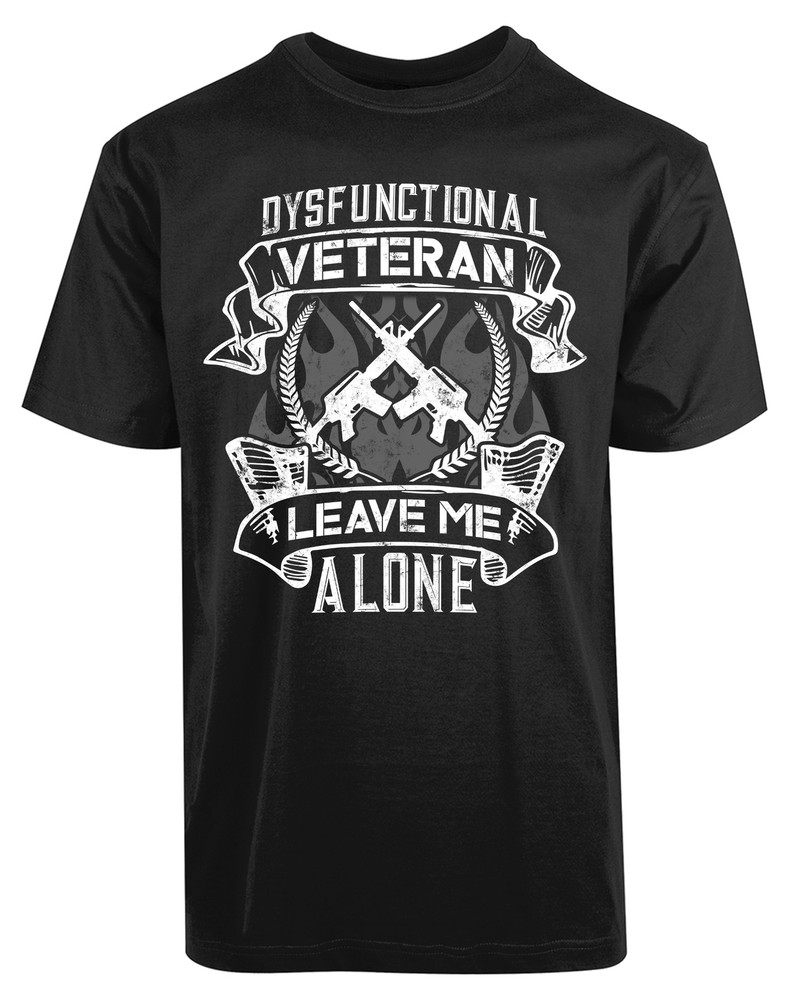 Dysfunctional Veteran Leave Me Alone New Men’s Shirt Guns Bullet Navy Force Tees