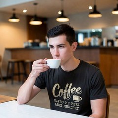 Mens Coffee Makes Me Feel Less Murdery T Shirt Funny Sarcastic Tee