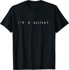I’m a delight T-Shirt