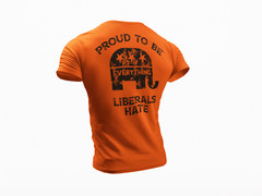 Proud To Be Everything Liberal Hates Political Trump 2024 Republican Tee