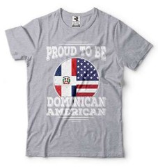 Proud To Be Dominican American Shirt Dominican Republic Patriotic Tshirt