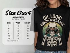 Oh Look Nobody Gives a Sh*t T-Shirt, Funny Sarcastic Graphic Tee for Adults
