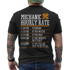 Mechanic Hourly Rate Funny Car Guy Automotive Joke Unisex ON BACK T-Shirt