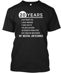 20th Birthday 20 Years Old T-Shirt Made in the USA Size S to 5XL
