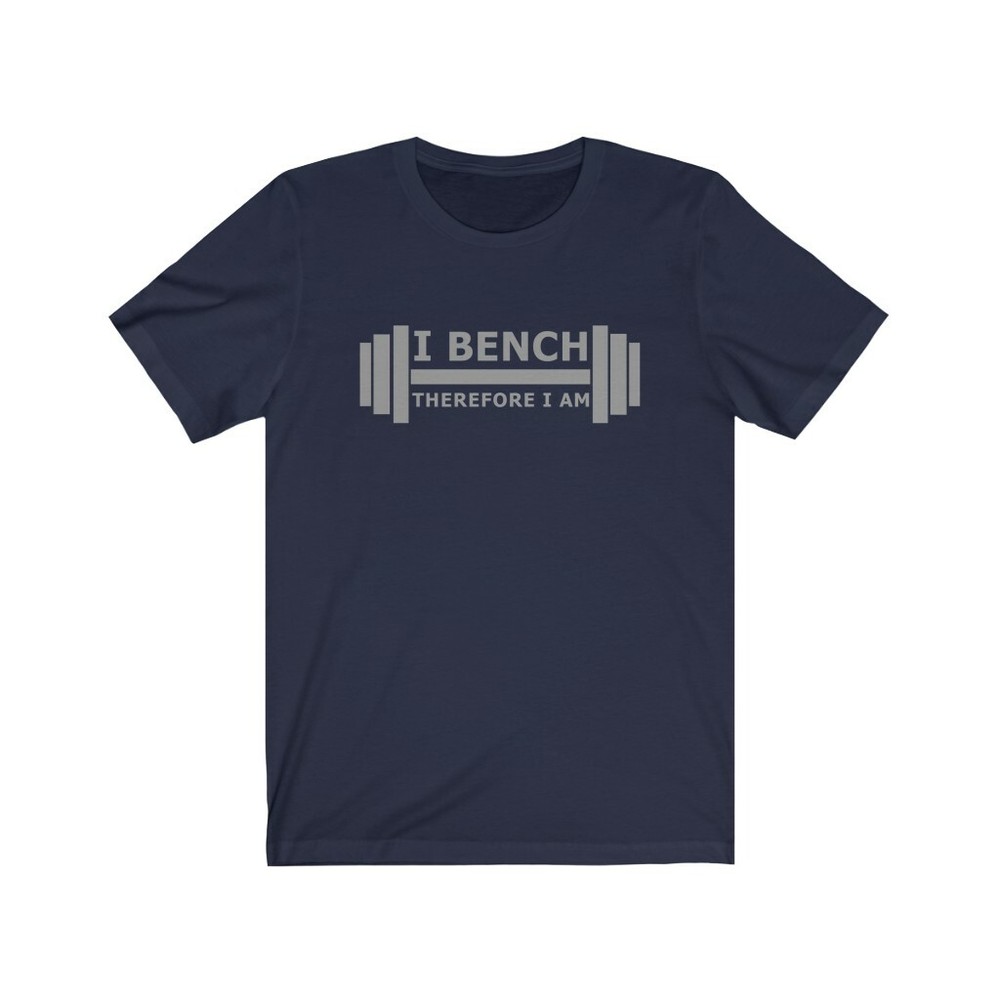 Bench Press Lift Weights Exercise Workout Therefore I Am Shirt FitGirl Podcast