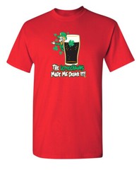 Made Me Drink It Sarcastic Humor Graphic Super Soft Ring Spun Funny T Shirt