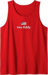 Two Fiddy 2 Fiddy 250th Anniversary 4th of July Patriotic Tank Top
