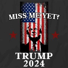 MISS ME YET? TRUMP TShirt Tee Short-Sleeved Cotton CLOTHING S1BCA601
