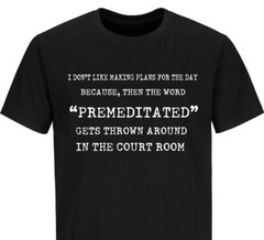 I Don’t Like Making Plans Premeditated T-shirt Humor Funny Sarcastic T-Shirts