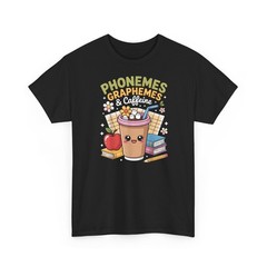 Phonemes Graphemes And Caffeine Coffee Teacher T-Shirt