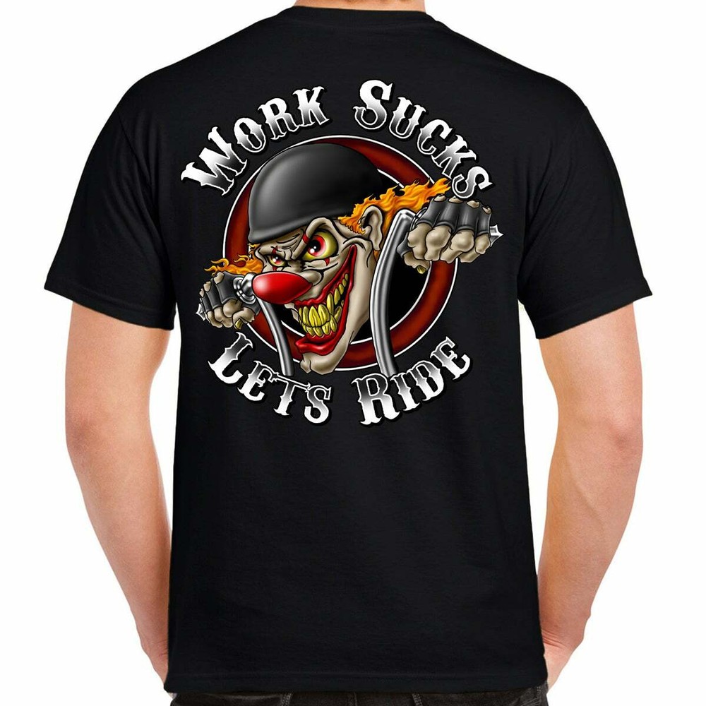 Work Sucks Clown Skull Motorcycle no Harley Tattoo Rocker Funny Biker T-Shirt