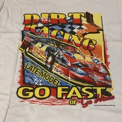 Dirt Racing Late Model Go Fast Or Go Home Short Track T-shirt Men’s Size XL