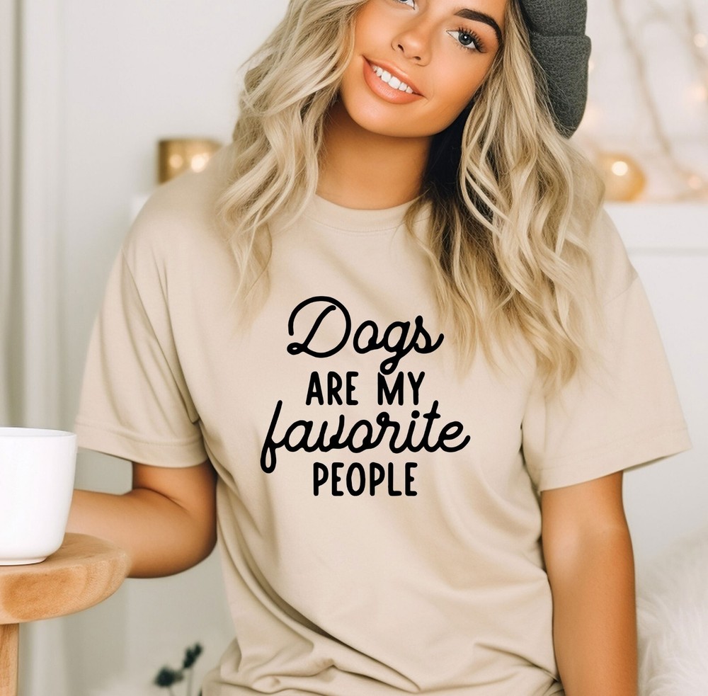 Dogs Are My Favorite People, Dog Lover Shirt, Dog Mama, Animal Lover Tee