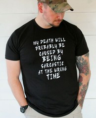 My Death by Being Sarcastic Funny T-Shirt Super Soft Tee Poly Rich 65/35 Blend