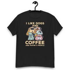 I Like Dogs and Coffee and Maybe 3 People – Funny Dog Lover Design