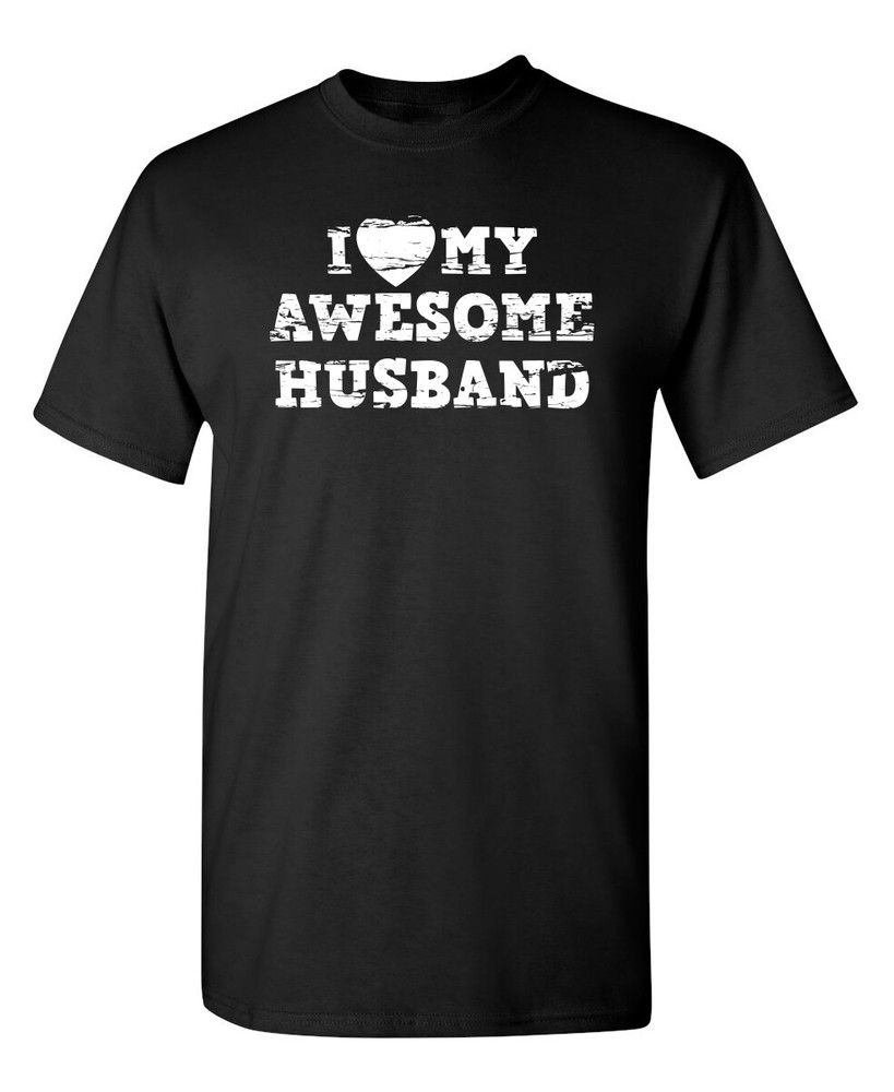 My Awesome Husband Humor Graphic Novelty Super Soft Ring Spun Funny T Shirt