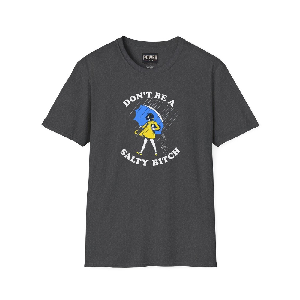 Don’t Be Salty Softstyle T-Shirt