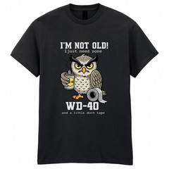 Owl I m Not Old I Just Need Some Duct Tape T Shirt Funny Meme Men Gift S-5XL