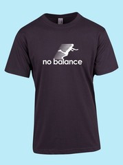 UNISEX MEN WOMENS TEE TSHIRT NO BALANCE FALL OVER RUNING GIFT EXERCISE OUTDOORS