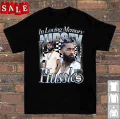 Hot Nipsey Hussle Gift For Fans Unisex All Size T-Shirt NH325