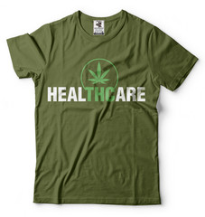 Healthcare cannabis Marijuana Weed T-shirt Smoker Tee Shirt humor Tee