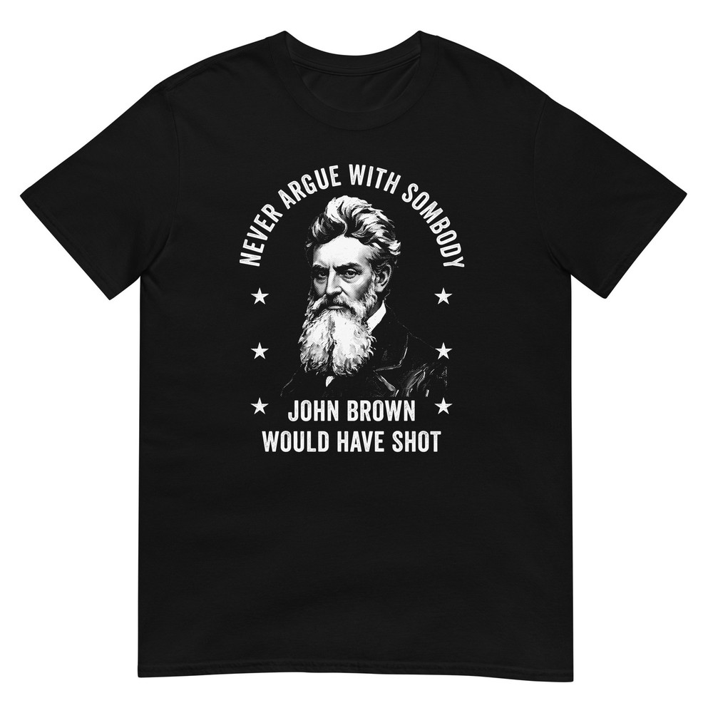 John Brown T-Shirt Abolitionist Quote Civil War History Union Patriotic Shirt