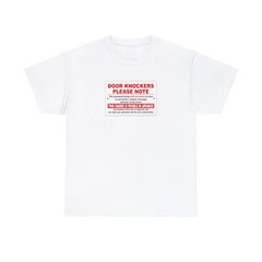DOOR KNOCKERS PLEASE NOTE This household charges $50 per minute to… T-Shirt
