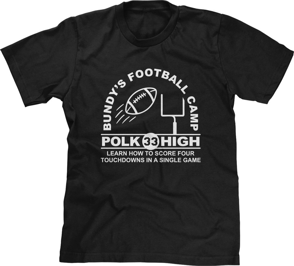Al Bundy Football Camp Polk High 80s 90s TV Show Funny Comedy Humor Mens Tee