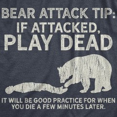 Mens Bear Attack Tip T Shirt Funny Camping Hiking Outdoor Adventure Sarcastic