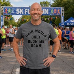 Mens Funny T Shirts Hair Would Only Slow Me Down Sarcastic Bald Graphic Novelty