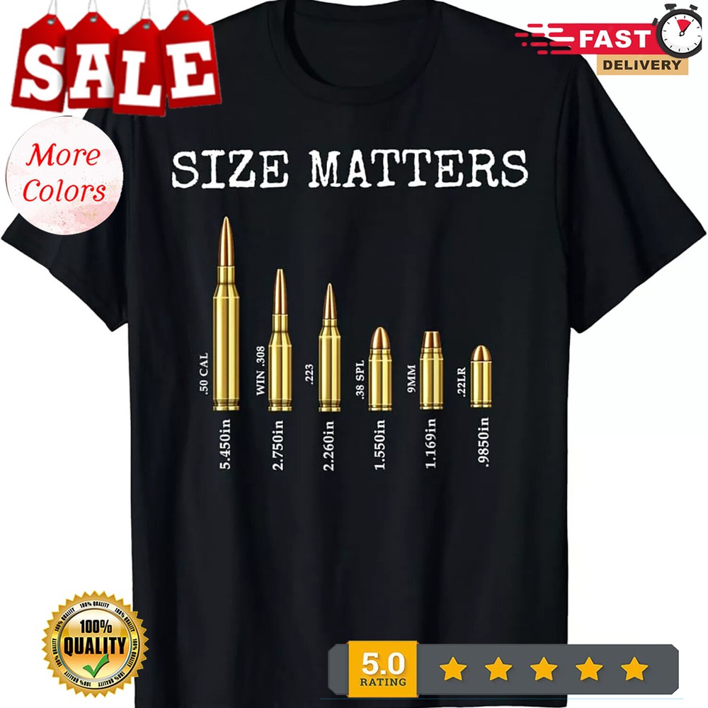 NEW/HOT LIMITED Size Matters Ammo Lover Bullets Caliber T-Shirt