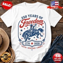 250 Years Of Freedom Shirt, Patriotic Cowboy Tee, America T-Shirt – Up to 5XL