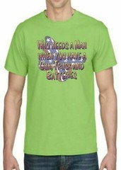 Adult DryBlend® T-Shirt – ( WHO NEEDS A MAN – HUNTING / TRUCK / GUN)