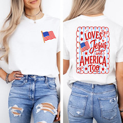 (2 Sides) She Loves Jesus and America Too 4th of July T-Shirt