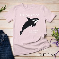 Orca Killer Whale Costume I’m an Orca in a Human Costume Unisex T-shirt