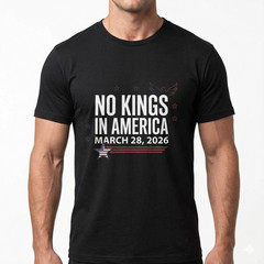 No Kings in America March 28 2026 T-Shirt , Patriotic Protest Tee