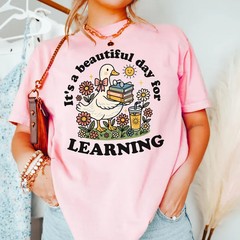its beautiful day for learning Comfort Tee