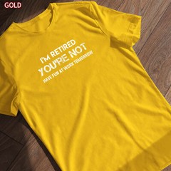 I’m Retired You’re Not Have Fun At Work Tomorrow Shirt Gift for Grandpa Grandma