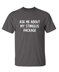 Ask About Package Sarcastic Humor Novelty Super Soft Ring Spun Funny T Shirt