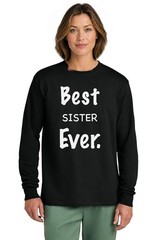Best Sister Ever Shirt Tee Long Sleeve Sweatshirt Hoodie