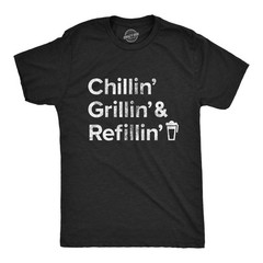 Mens Chillin Grillin and Refillin T Shirt Funny Backyard BBQ Novelty Graphic Tee