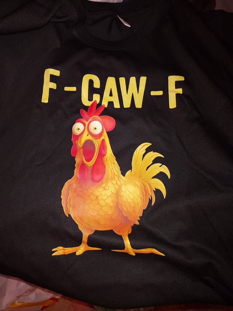 F-CAW-F FUNNY CHICKEN T SHIRT