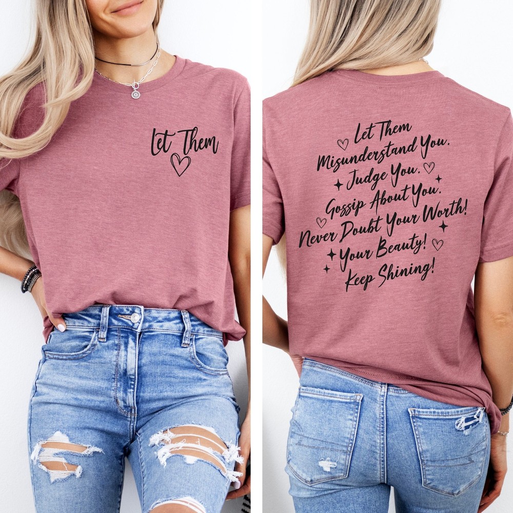 Let Them Shirt Let Them Front And Back Printed Shirt Positive Saying Shirt Menta