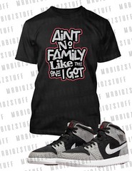 Aint No Family Like the One I Got Tee Shirt J1 Mid Elephant Sneaker Big Tall Sm